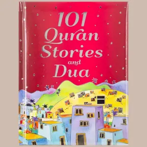 101 Quran Stories and Duas: A colorful Islamic storybook for kids.